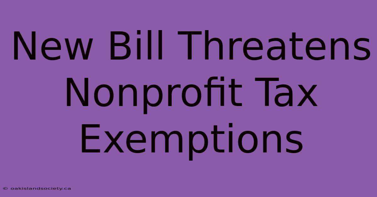 New Bill Threatens Nonprofit Tax Exemptions