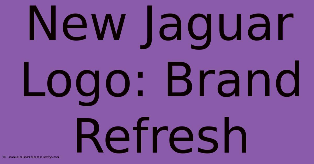 New Jaguar Logo: Brand Refresh