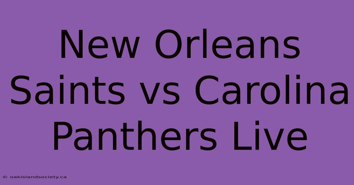 New Orleans Saints Vs Carolina Panthers Live 