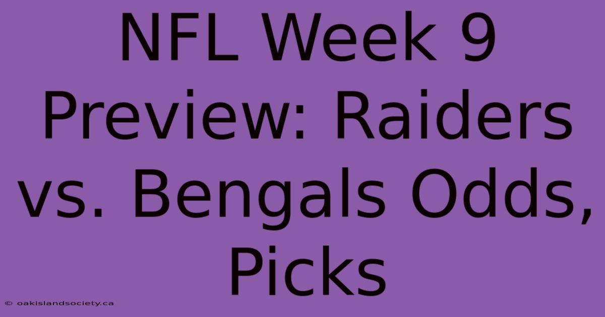 NFL Week 9 Preview: Raiders Vs. Bengals Odds, Picks 