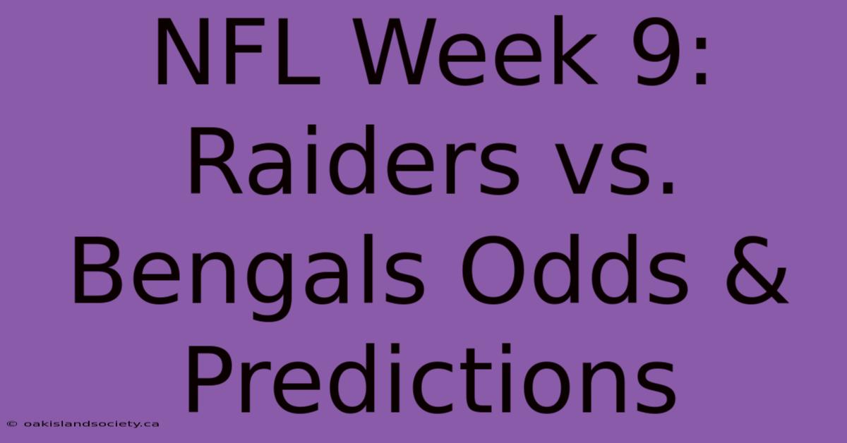 NFL Week 9: Raiders Vs. Bengals Odds & Predictions