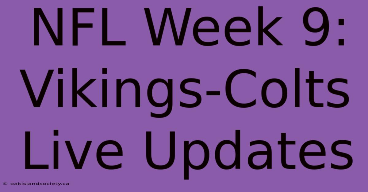 NFL Week 9: Vikings-Colts Live Updates