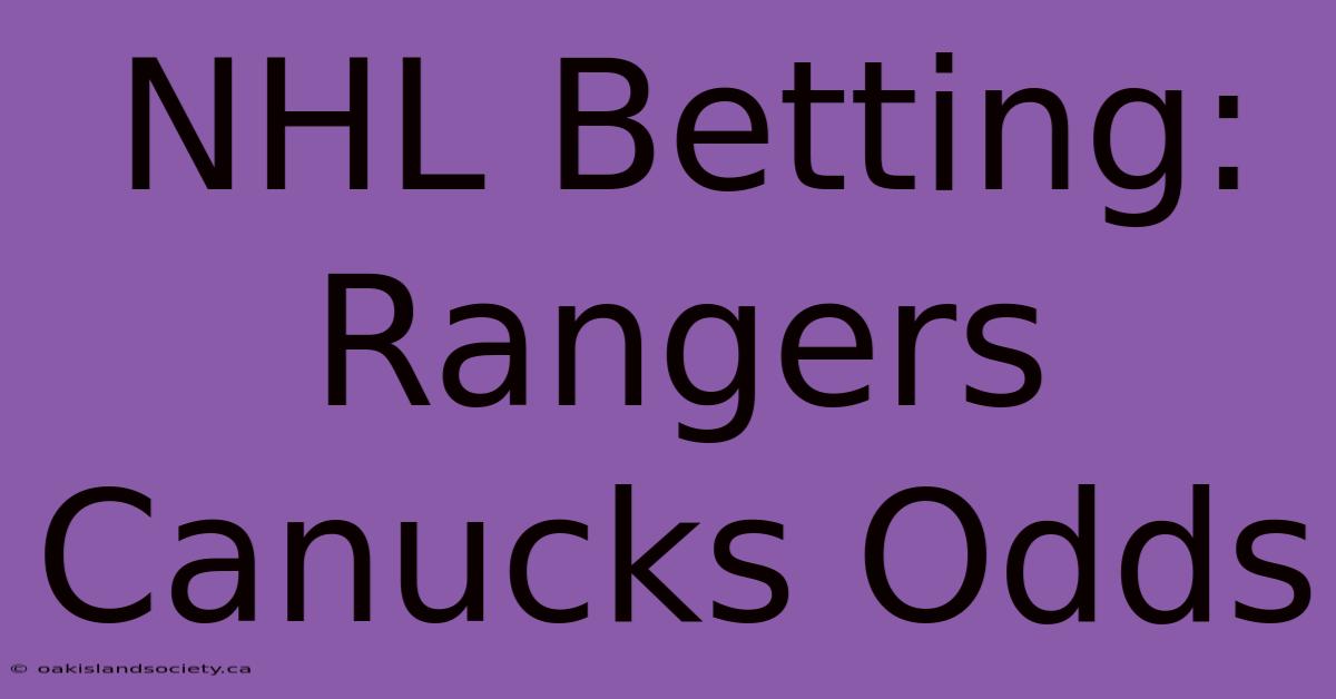 NHL Betting: Rangers Canucks Odds