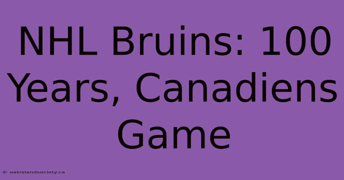 NHL Bruins: 100 Years, Canadiens Game