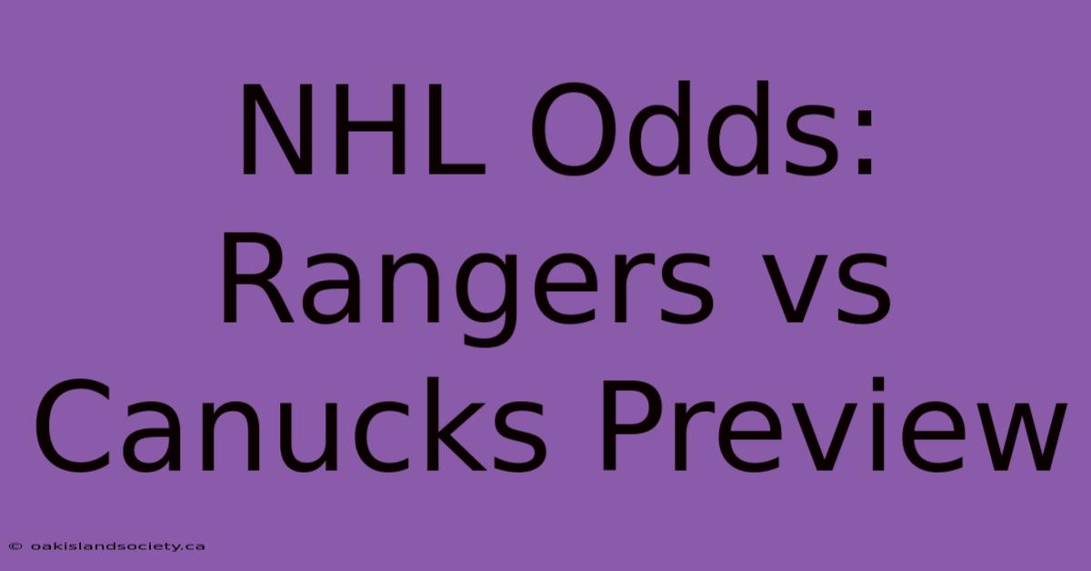 NHL Odds: Rangers Vs Canucks Preview