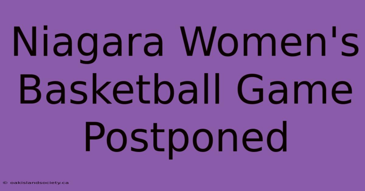 Niagara Women's Basketball Game Postponed