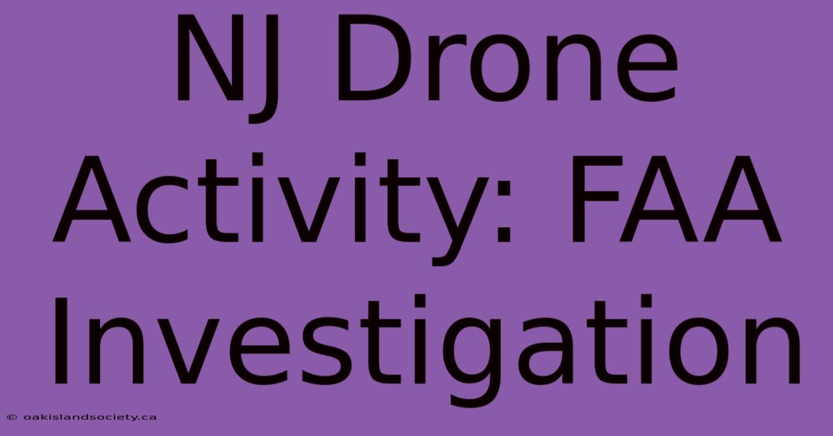 NJ Drone Activity: FAA Investigation