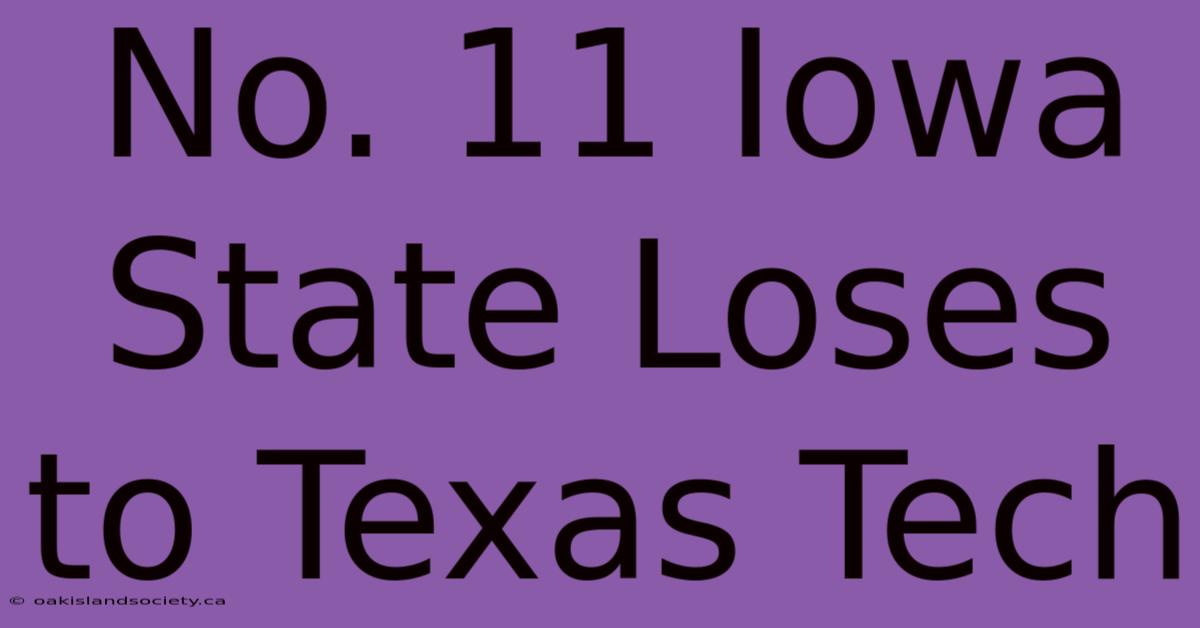 No. 11 Iowa State Loses To Texas Tech