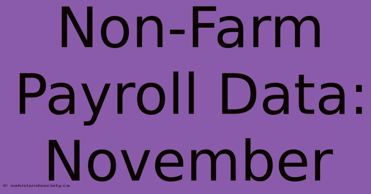 Non-Farm Payroll Data: November