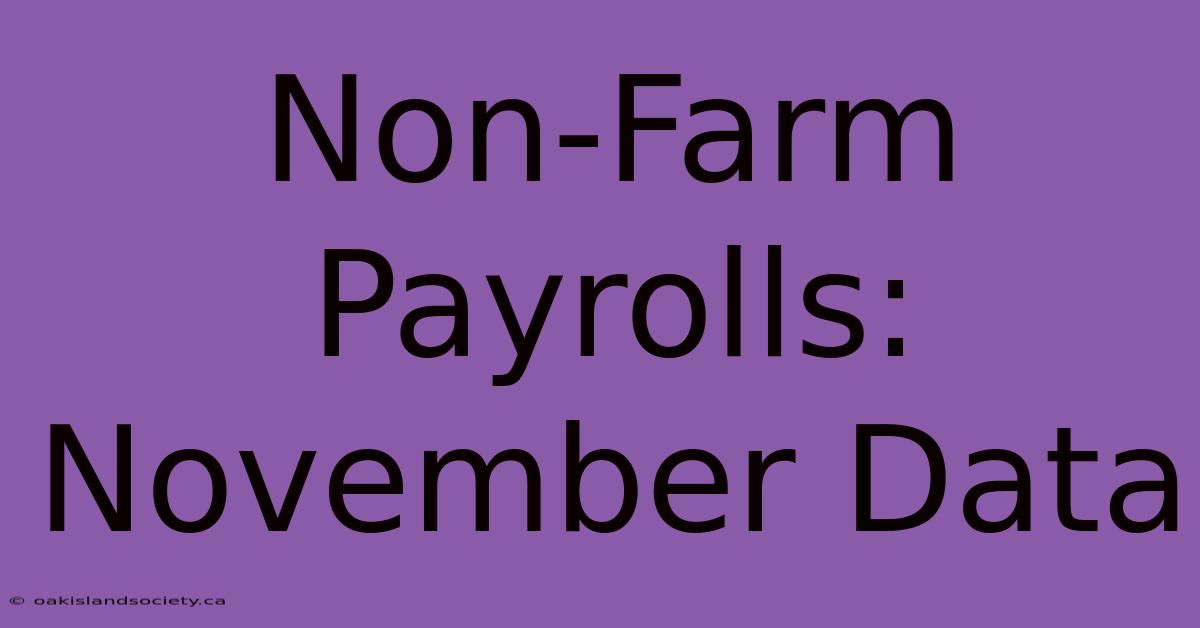 Non-Farm Payrolls: November Data