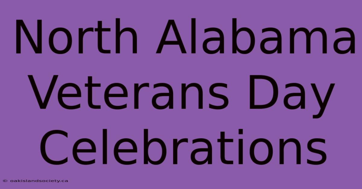 North Alabama Veterans Day Celebrations