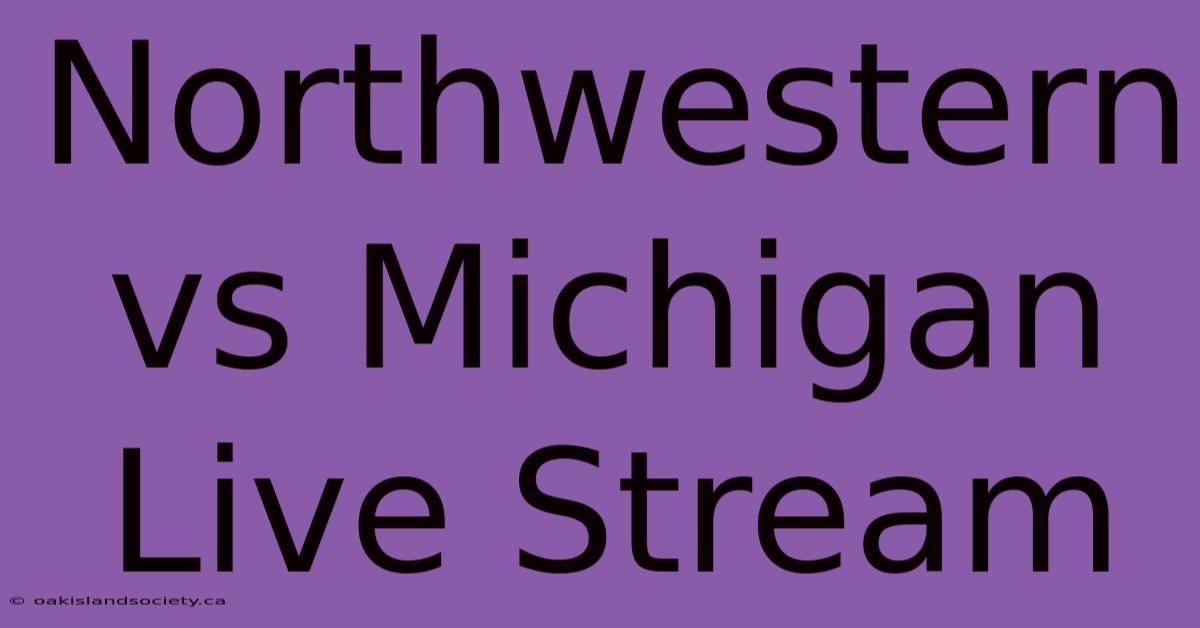 Northwestern Vs Michigan Live Stream