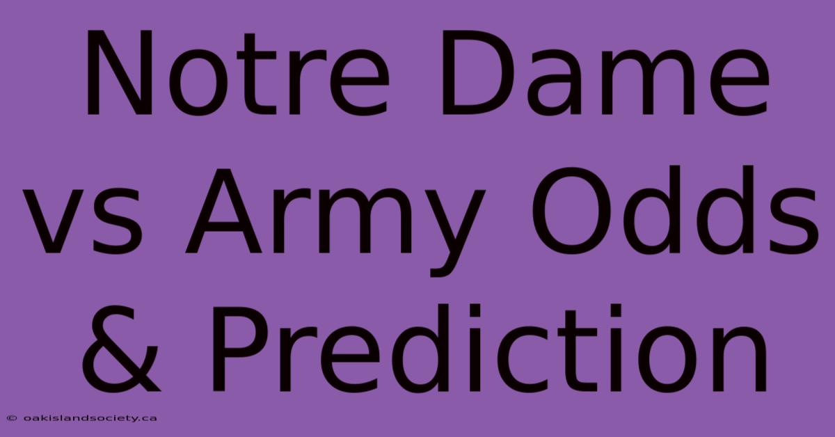 Notre Dame Vs Army Odds & Prediction