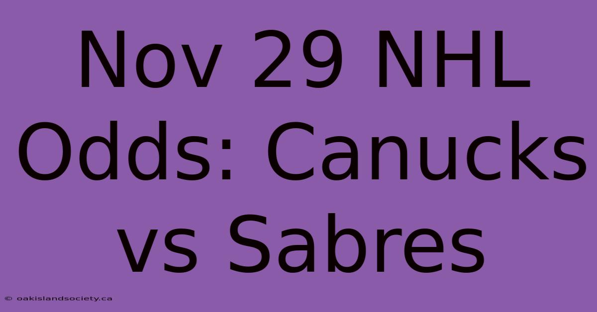 Nov 29 NHL Odds: Canucks Vs Sabres