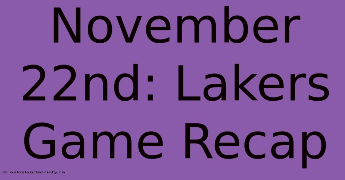 November 22nd: Lakers Game Recap