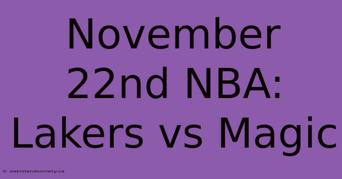 November 22nd NBA: Lakers Vs Magic