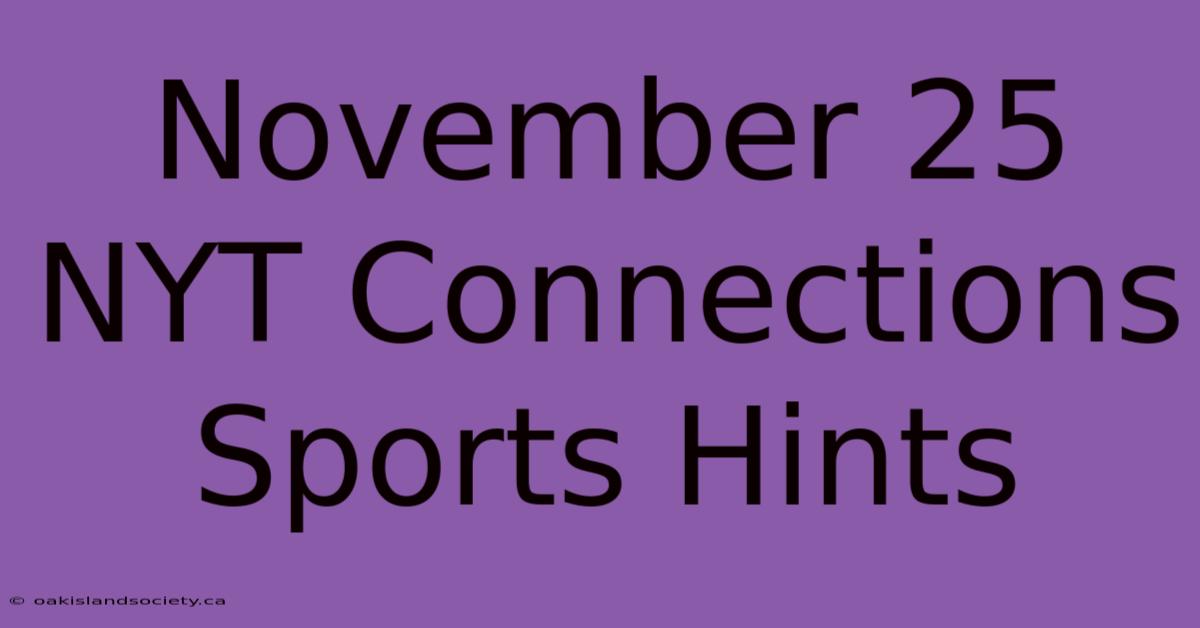 November 25 NYT Connections Sports Hints