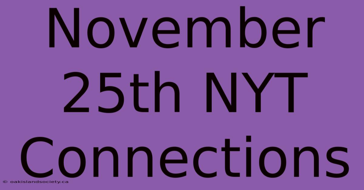 November 25th NYT Connections