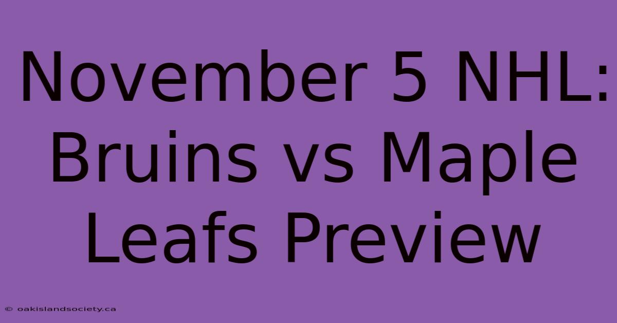 November 5 NHL: Bruins Vs Maple Leafs Preview