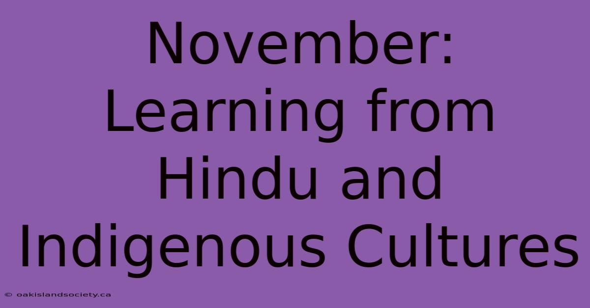 November: Learning From Hindu And Indigenous Cultures 