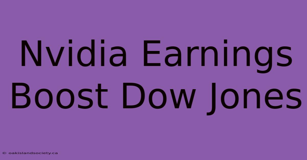 Nvidia Earnings Boost Dow Jones