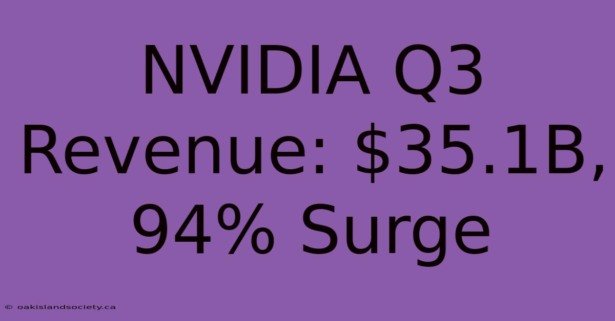 NVIDIA Q3 Revenue: $35.1B, 94% Surge