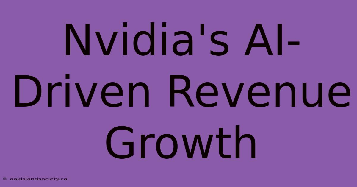 Nvidia's AI-Driven Revenue Growth