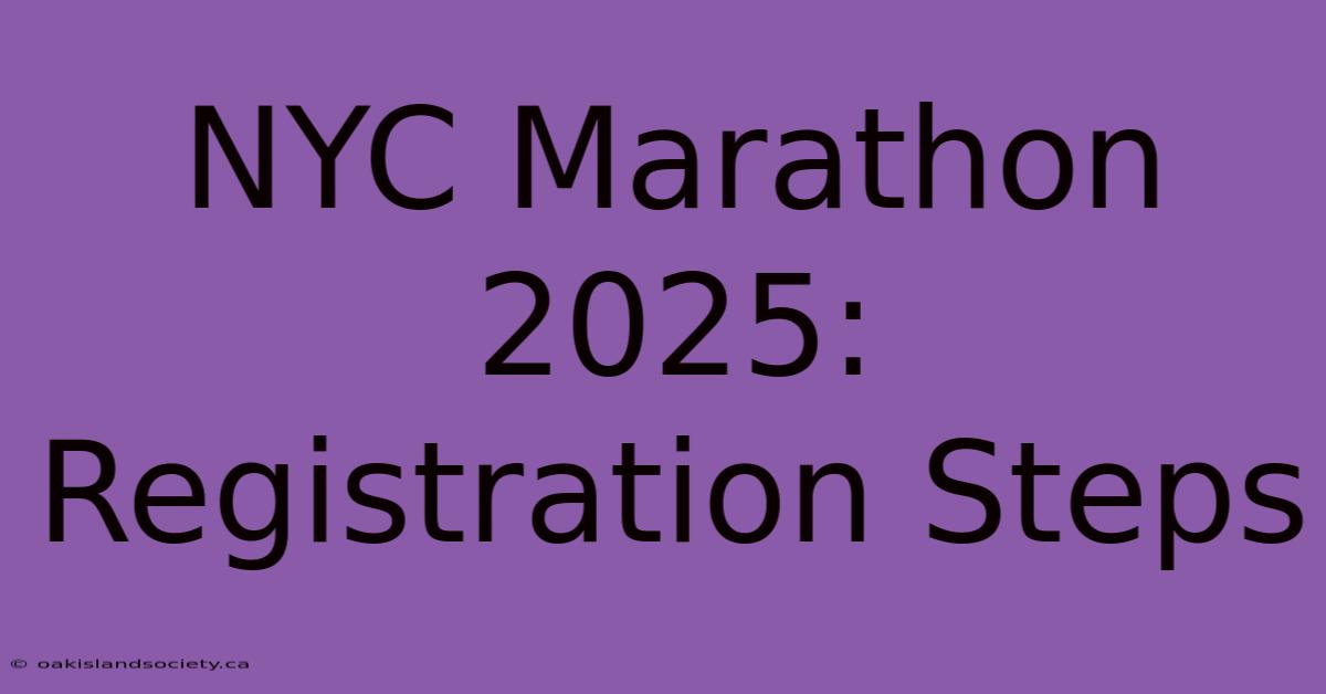 NYC Marathon 2025: Registration Steps