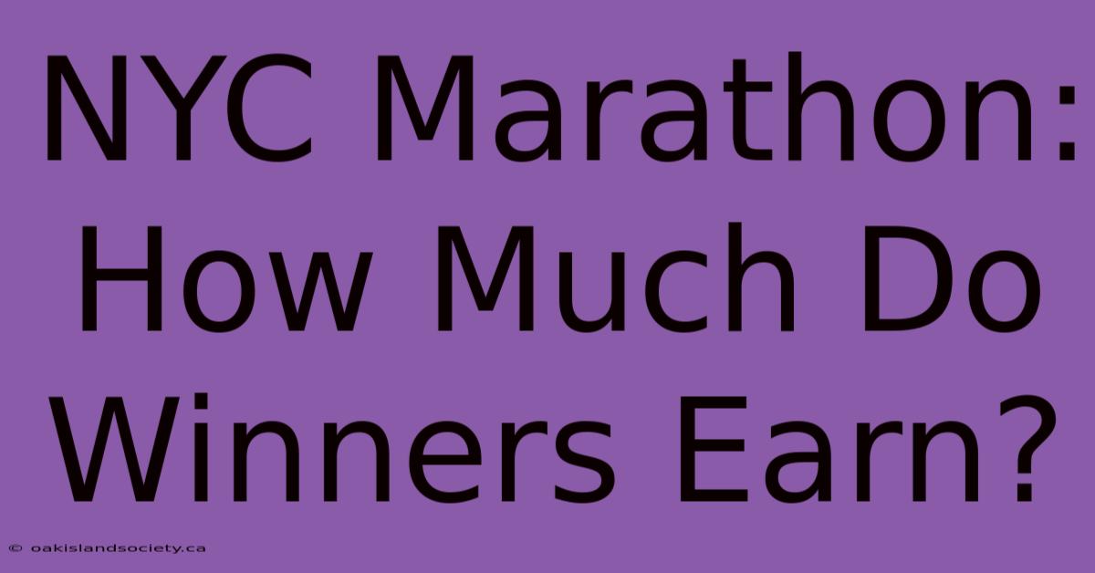 NYC Marathon: How Much Do Winners Earn?