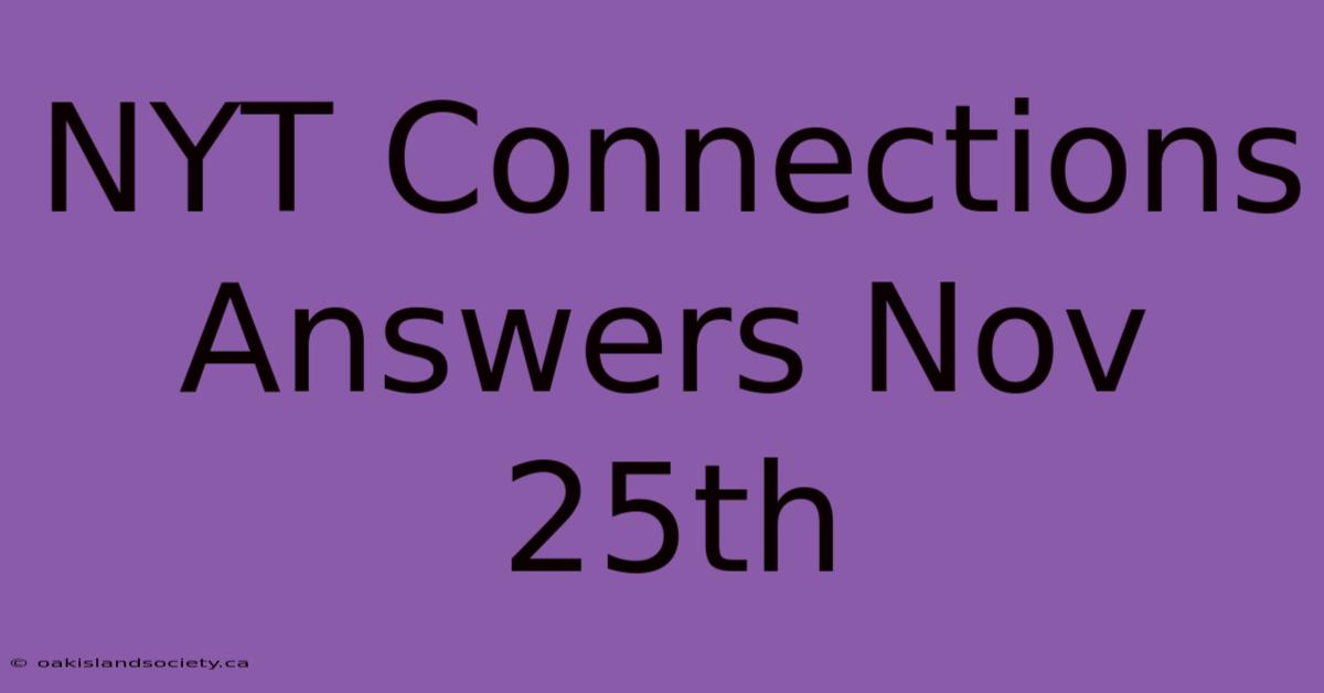 NYT Connections Answers Nov 25th