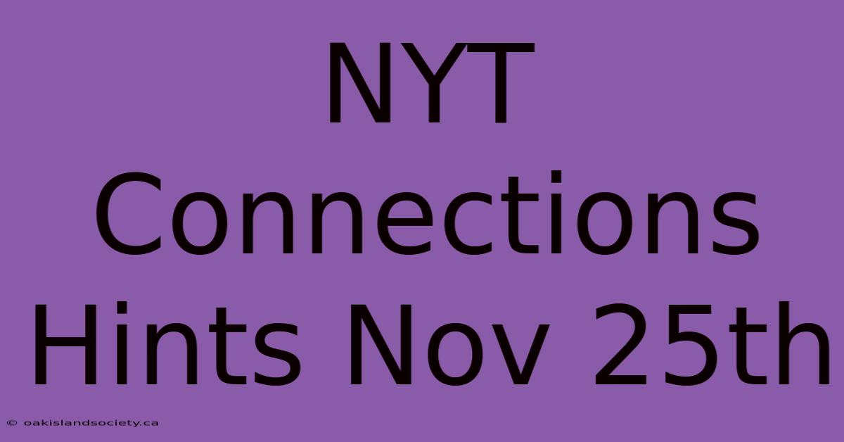 NYT Connections Hints Nov 25th