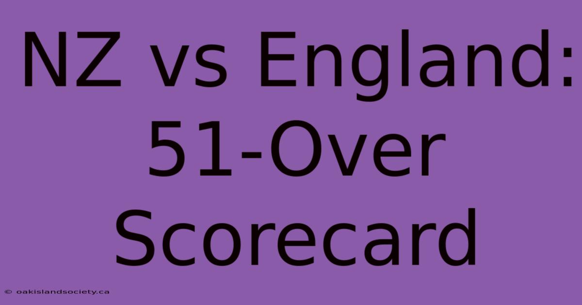 NZ Vs England: 51-Over Scorecard