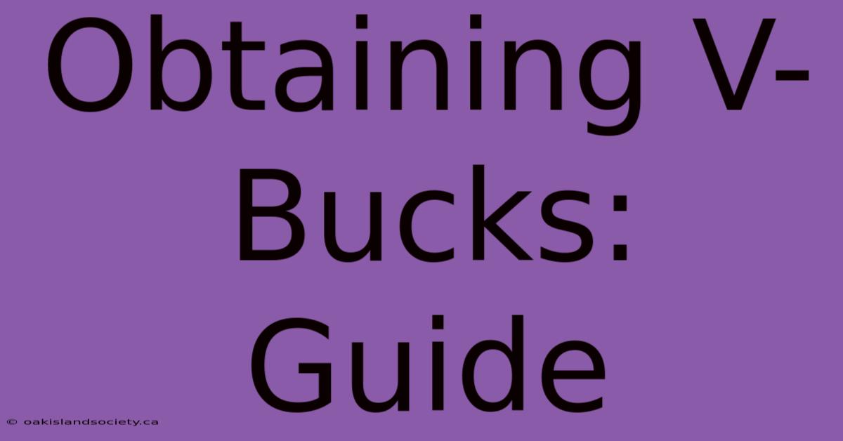 Obtaining V-Bucks: Guide