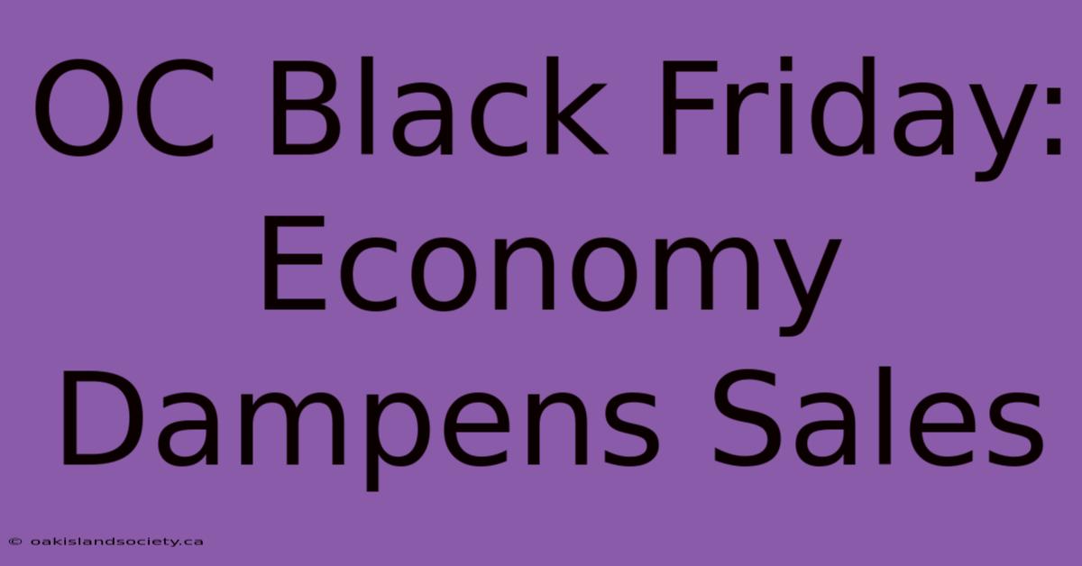 OC Black Friday: Economy Dampens Sales