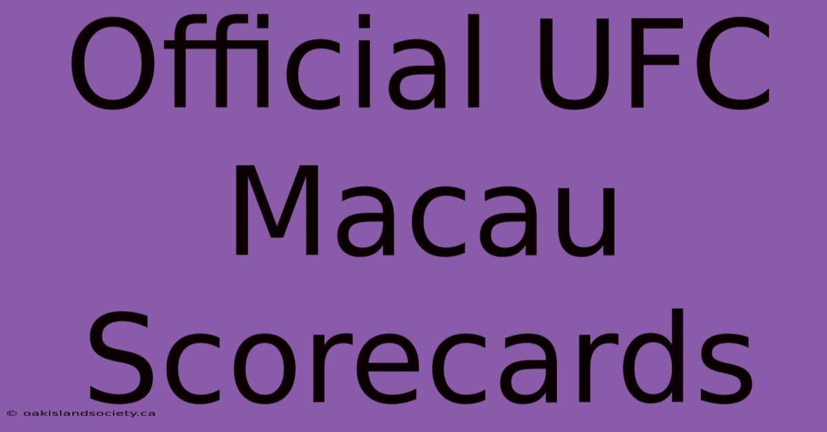 Official UFC Macau Scorecards