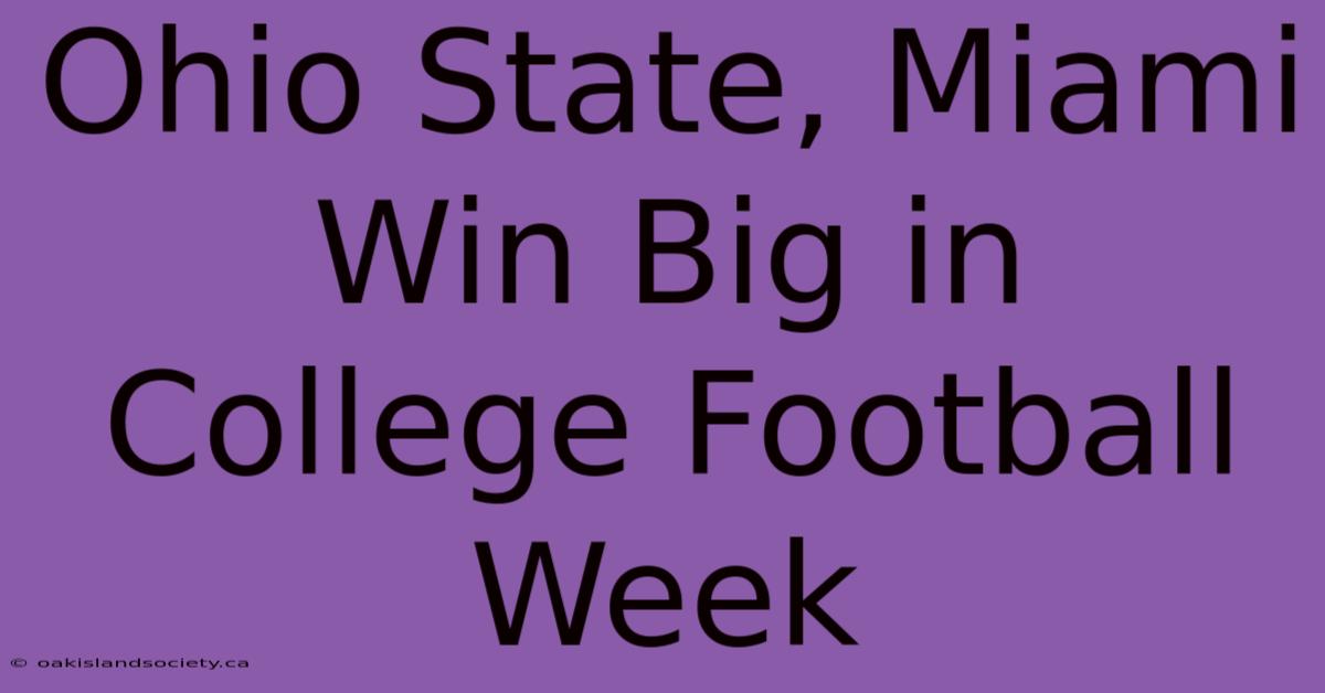 Ohio State, Miami Win Big In College Football Week 