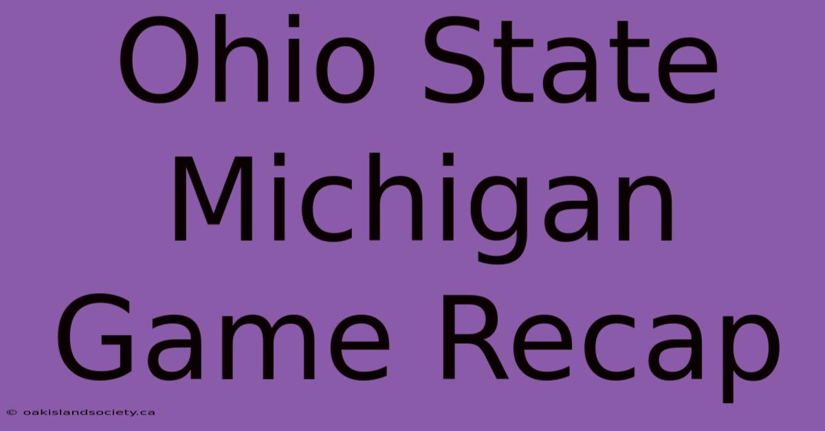 Ohio State Michigan Game Recap