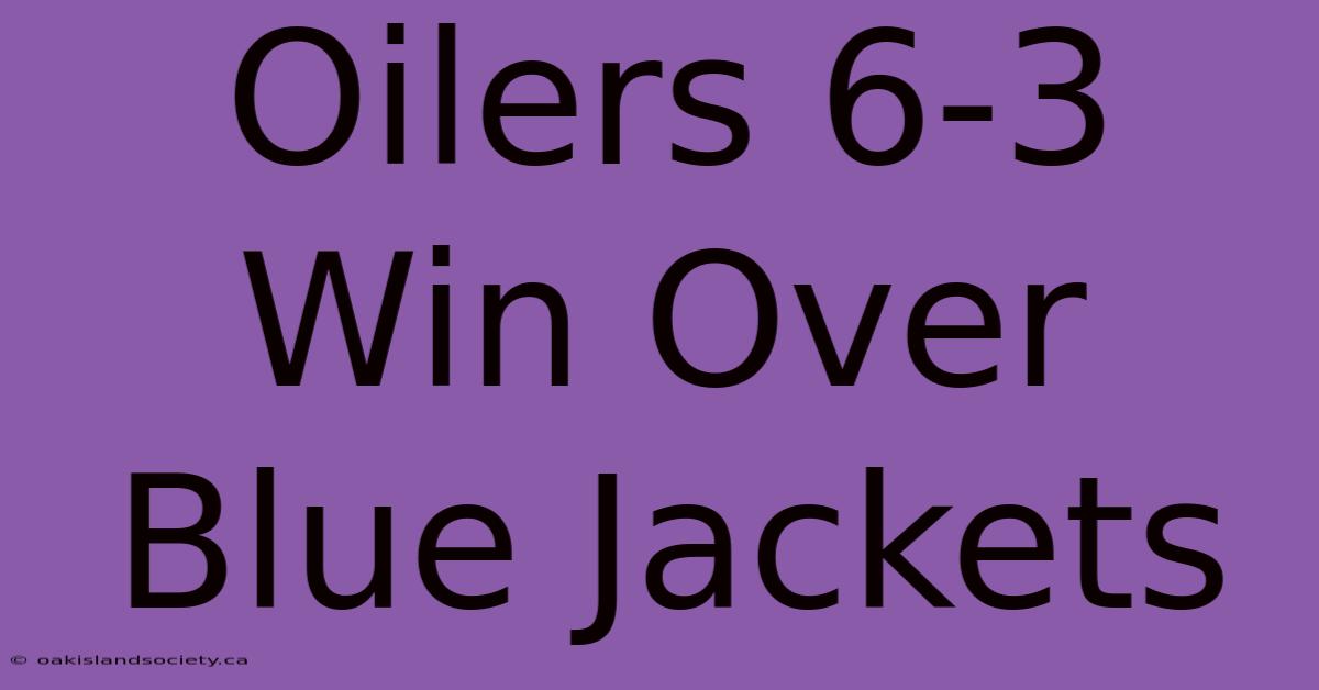 Oilers 6-3 Win Over Blue Jackets