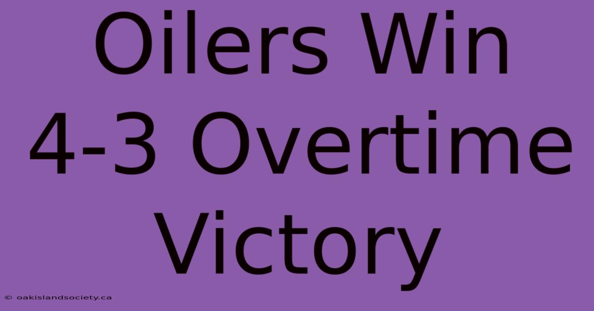 Oilers Win 4-3 Overtime Victory