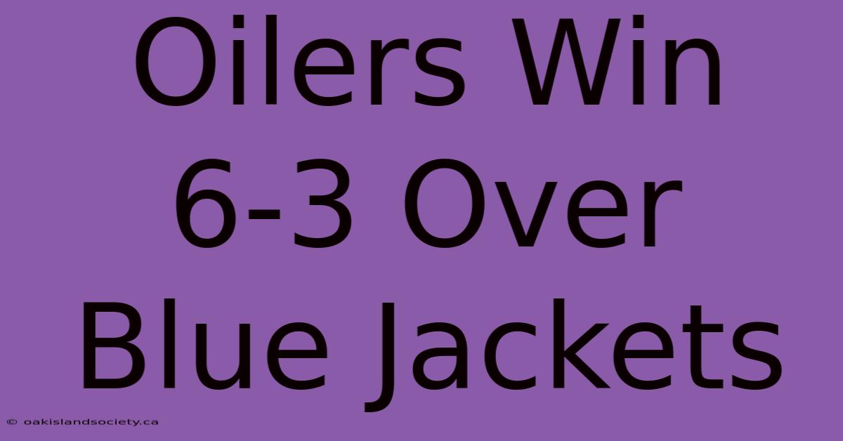 Oilers Win 6-3 Over Blue Jackets