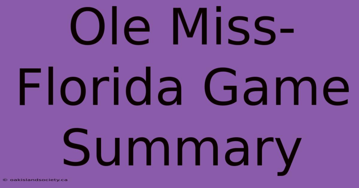 Ole Miss-Florida Game Summary