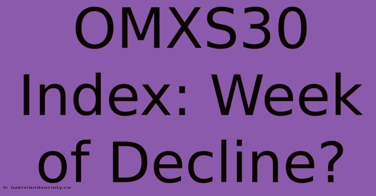 OMXS30 Index: Week Of Decline?