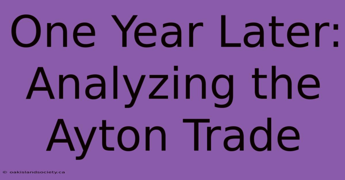 One Year Later: Analyzing The Ayton Trade