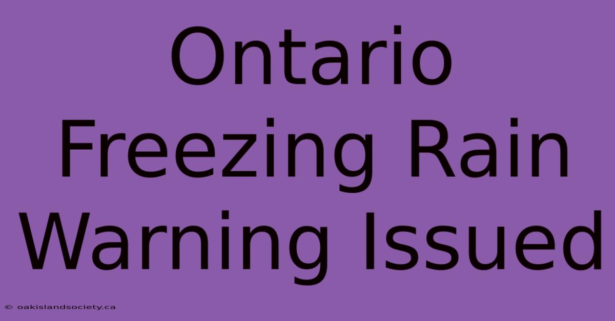 Ontario Freezing Rain Warning Issued