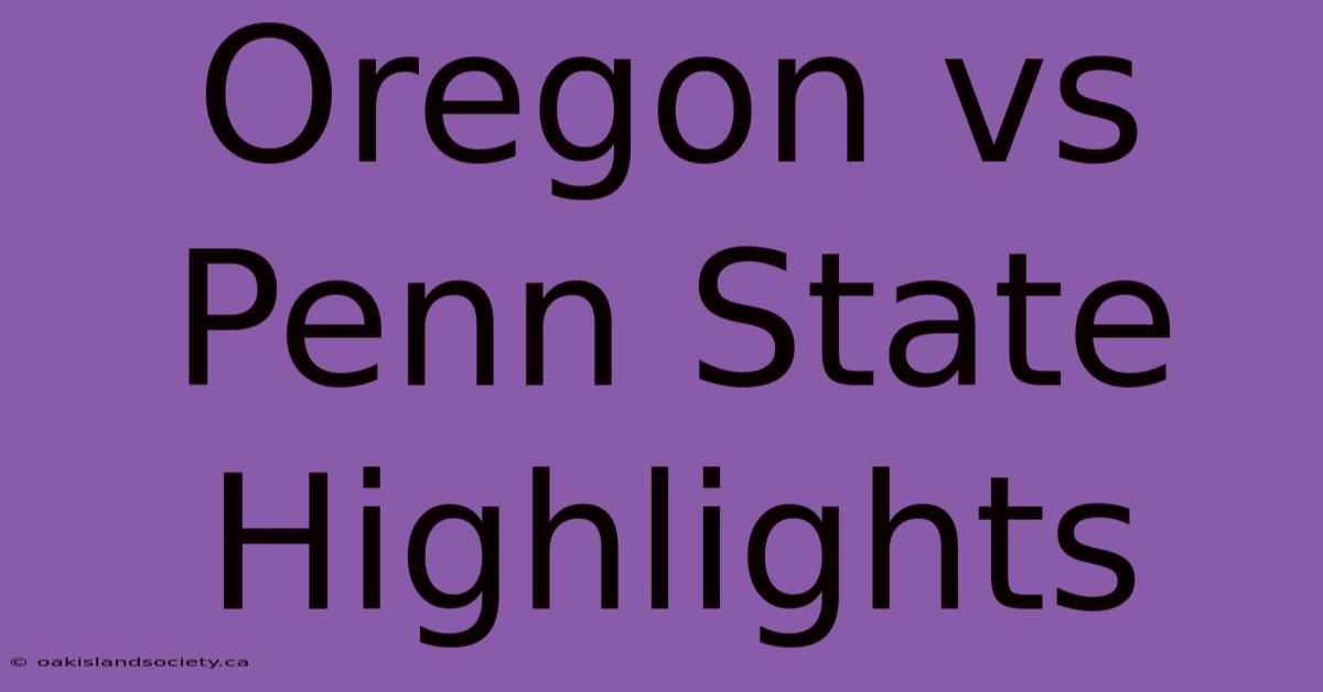 Oregon Vs Penn State Highlights