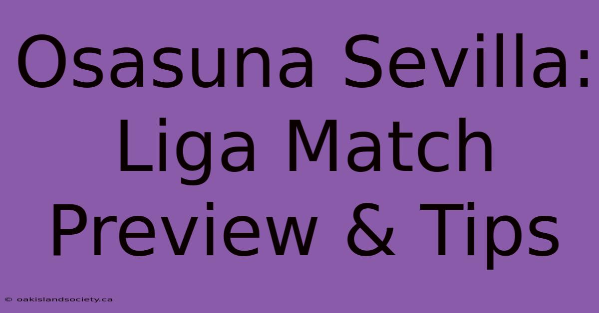 Osasuna Sevilla: Liga Match Preview & Tips