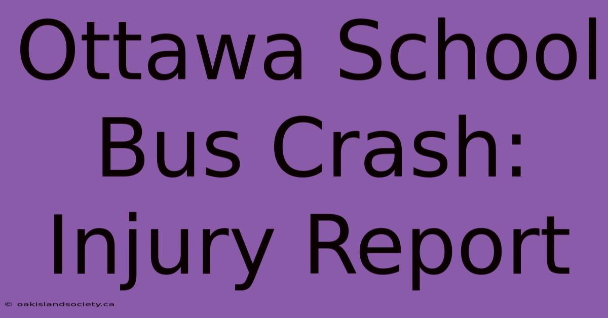 Ottawa School Bus Crash: Injury Report