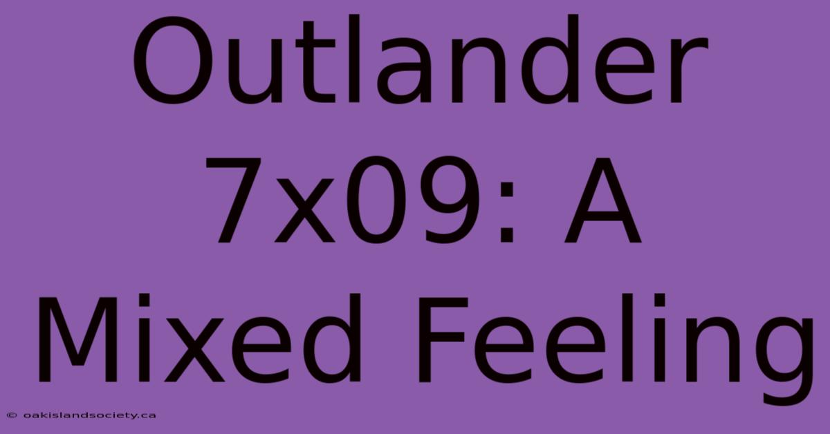 Outlander 7x09: A Mixed Feeling