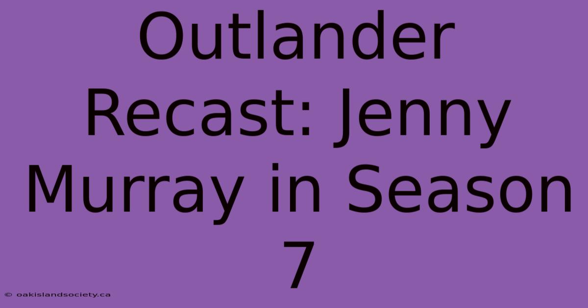 Outlander Recast: Jenny Murray In Season 7