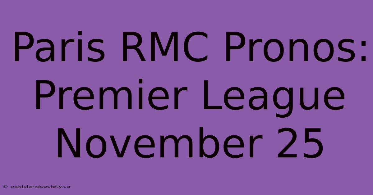 Paris RMC Pronos: Premier League November 25